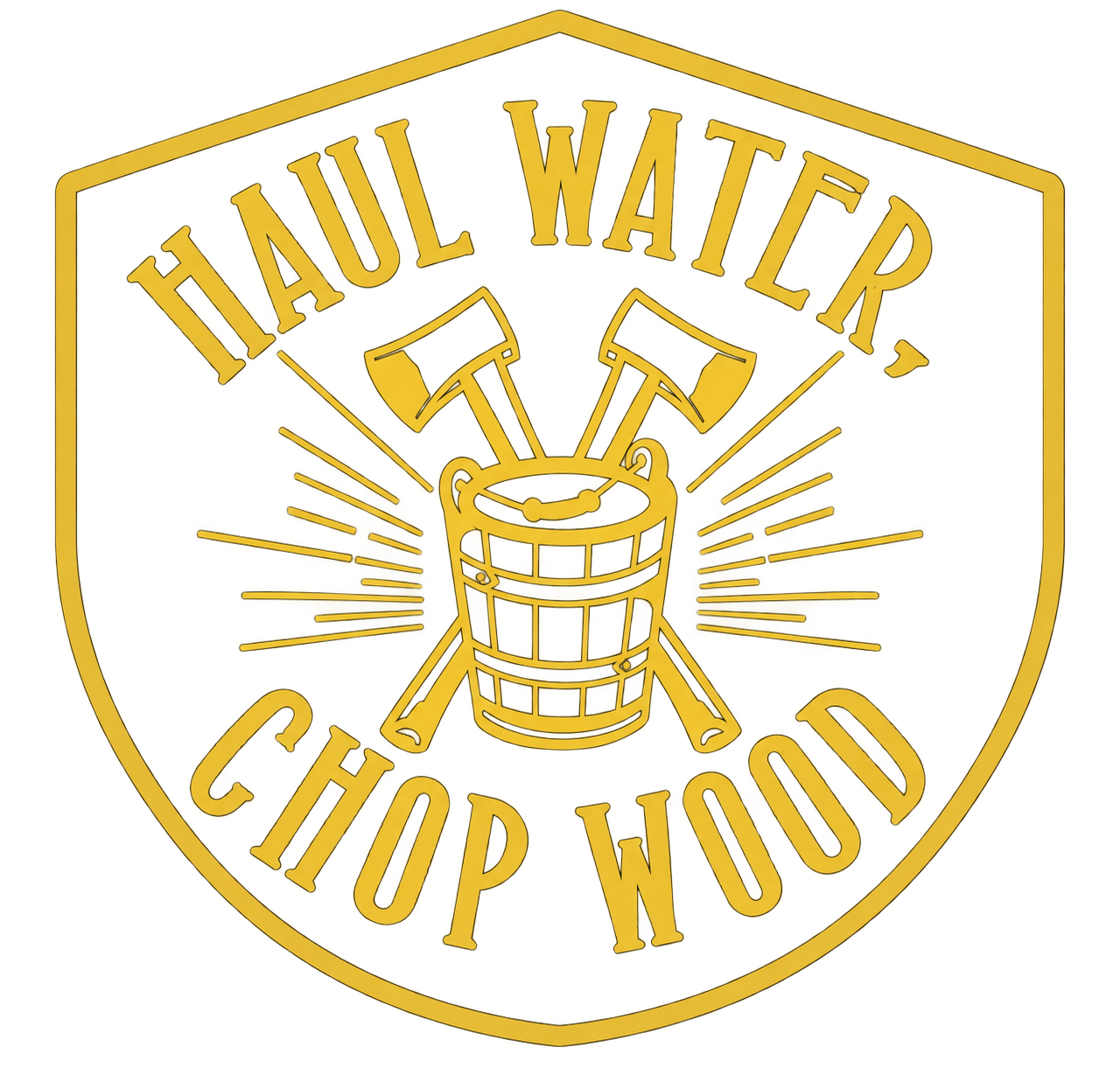 Haul Water, Chop Wood.